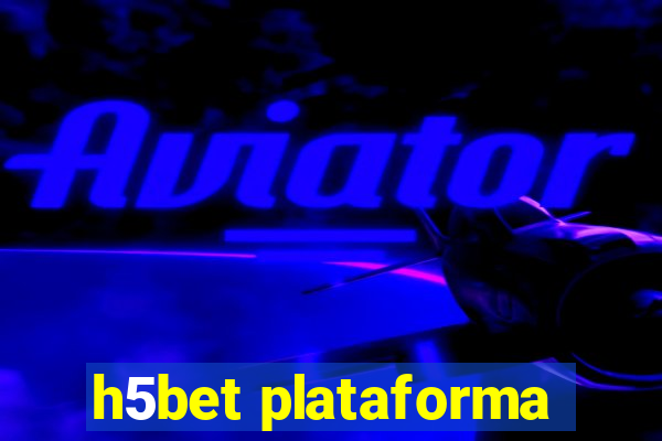 h5bet plataforma